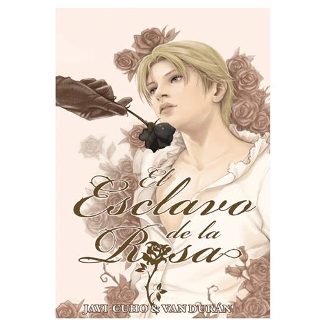 Primeros tomos de El esclavo de la rosa y No te escondas