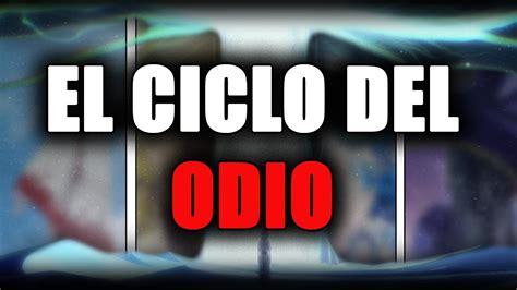 Esquema del ciclo del odio en Shingeki no Kyojin