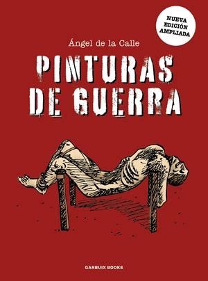 Portada del cómic Pinturas de Guerra de Ángel de la Calle