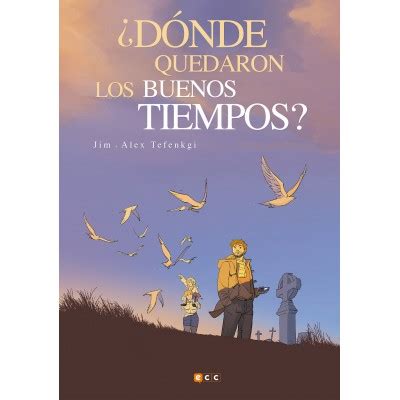 portada del comic ¿Dónde quedaron los buenos tiempos?