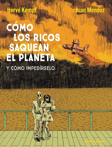Ilustración del cómic 'Cómo los ricos saquean el planeta. Y cómo impedírselo'