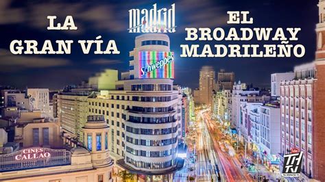 Gran Vía Madrid - Broadway madrileño