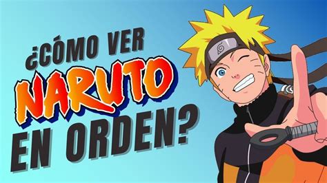 orden de visionado de naruto