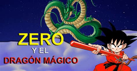 Dragon Ball Zero y el Dragón Mágico