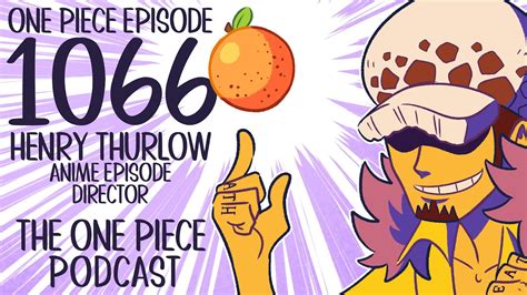 Henry Thurlow, director del episodio 1066 de One Piece