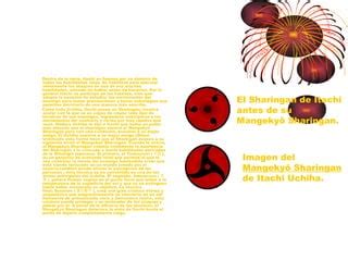 Comparativa visual de las técnicas del Mangekyō Sharingan