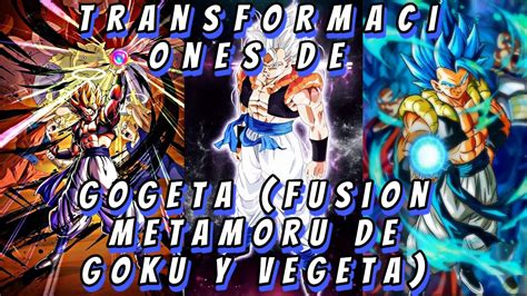Tabla comparativa de transformaciones de Gogeta.