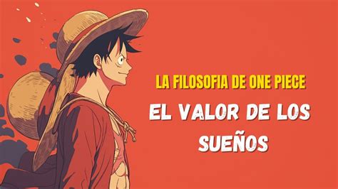 Comparación de filosofías sobre los sueños en One Piece