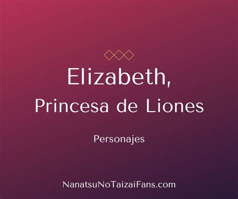 Elizabeth, princesa del Reino de los Leones