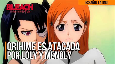 Orihime siendo atacada por Loly y Menoly