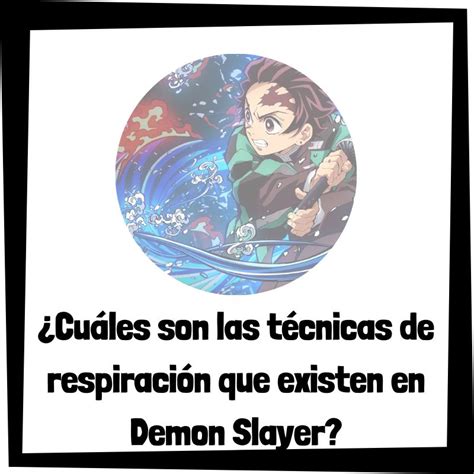 Diagrama de las diferentes técnicas de respiración en Demon Slayer