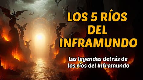 Los cinco ríos del Inframundo
